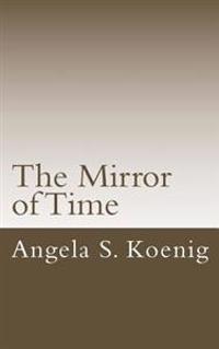 The Mirror of Time