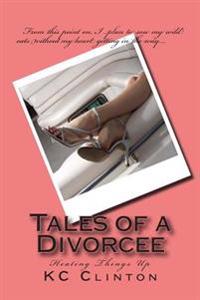 Tales of a Divorcee: Heating Things Up