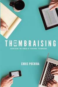 Thumbraising: Exercising the Power of Mobile Technology