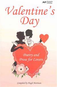 Valentine's Day: Poetry and Prose for Lovers