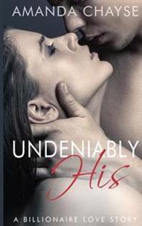 Undeniably His