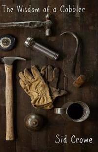 The Wisdom of A Cobbler