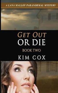 Get Out or Die