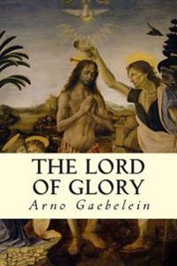 Kirjan kansi "The Lord of Glory"