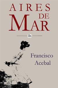 Aires de Mar: La desconsoladora verdad de la tristeza del mundo