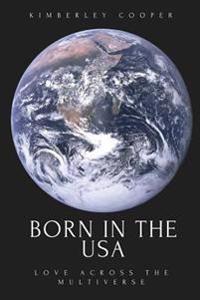 Born in the USA: Love Across The Multiverse