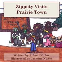 Zippety Visits Prairie Town