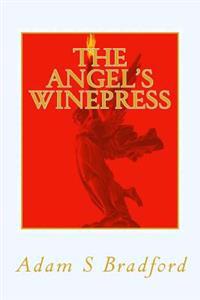 The Angel's Winepress