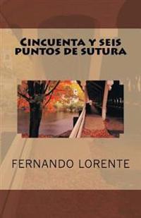 Cincuenta y seis puntos de sutura