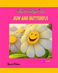 Sun and Butterfly: Brim Moonlight Tale
