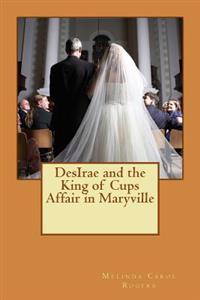 DesIrae and the King of Cups Affair in Maryville