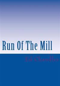 Run Of The Mill
