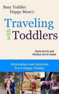 Traveling With Toddlers: Information and Activities for a Happy Holiday