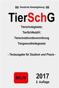 TierSchG Tierschutzgesetz: Tierschutzgesetz 1. Auflage