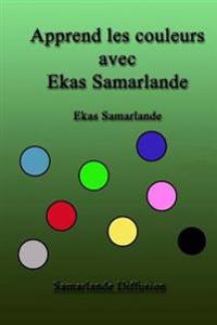 Apprend les couleurs avec Ekas Samarlande