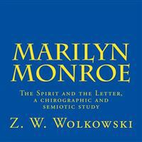 Marilyn Monroe: The Spirit and the Letter, a chirographic and semiotic study