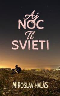 Aj Noc Ti Svieti