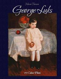 George Luks: 99 Colour Plates