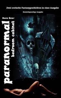 Paranormal bedroom cabinet: Deutschsprachige Ausgabe