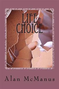 Life Choice: The Ethics and Ideologies of Abortion