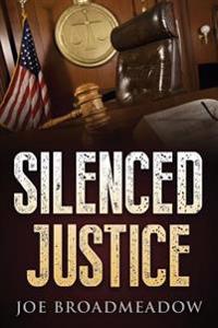 Silenced Justice: A Josh Williams Novel