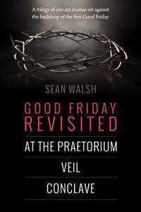 Good Friday Revisited