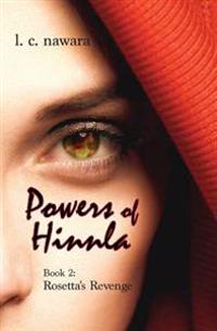 Powers of Hinnla: Book 2: Rosetta's Revenge