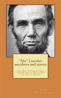 Abe Lincoln's Anecdotes and Stories