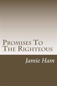 Promises To The Righteous: Psalms