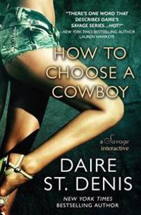 How to Choose a Cowboy: A Savage Interactive