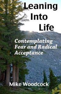 Leaning into Life