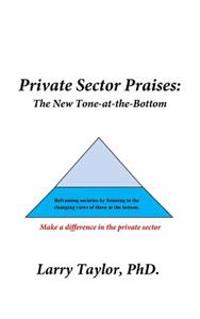 Private Sector Praises: The New Tone-at-the-Bottom