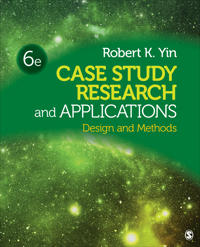 Case Study Research and Applications - Design and Methods