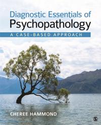 Diagnostic Essentials of Psychopathology: A Case-Based Approach