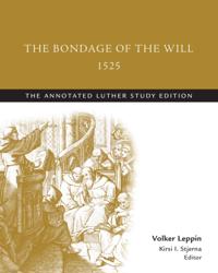 Bondage of the Will, 1525