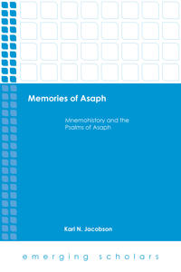 Memories of asaph - mnemohistory and the psalms of asaph
