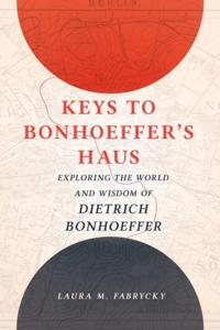 Keys to Bonhoeffer's Haus