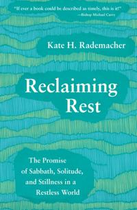 Reclaiming Rest