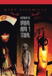 Bokomslag for "Historias de Amor, Horror y Terror"