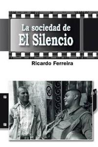 La Sociedad de El Silencio