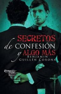Bokomslag för "Secretos de confesión y algo más"