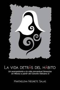 La Vida Detrás del Hábito