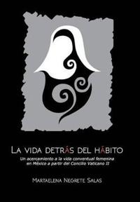 Kirjan kansi "La Vida Detrás del Hábito"