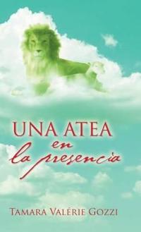 Bokomslag för "Una atea en la presencia"