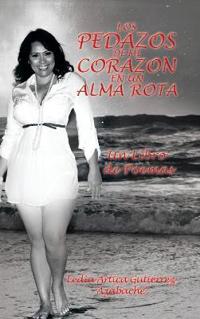 Bokomslag for "Los Pedazos de Mi Corazon En Un Alma Rota"