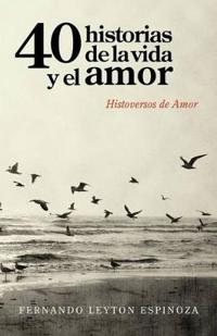 40 Historias de la Vida y El Amor