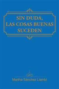 Sin duda, las cosas buenas suceden
