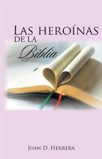 Bokomslag for "Las heroínas de la Biblia"