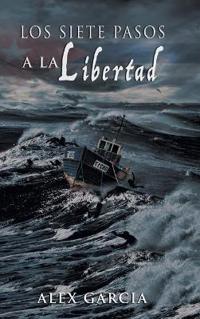 Kirjan kansi "Los Siete Pasos a la Libertad"