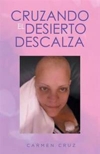Cruzando el desierto descalza